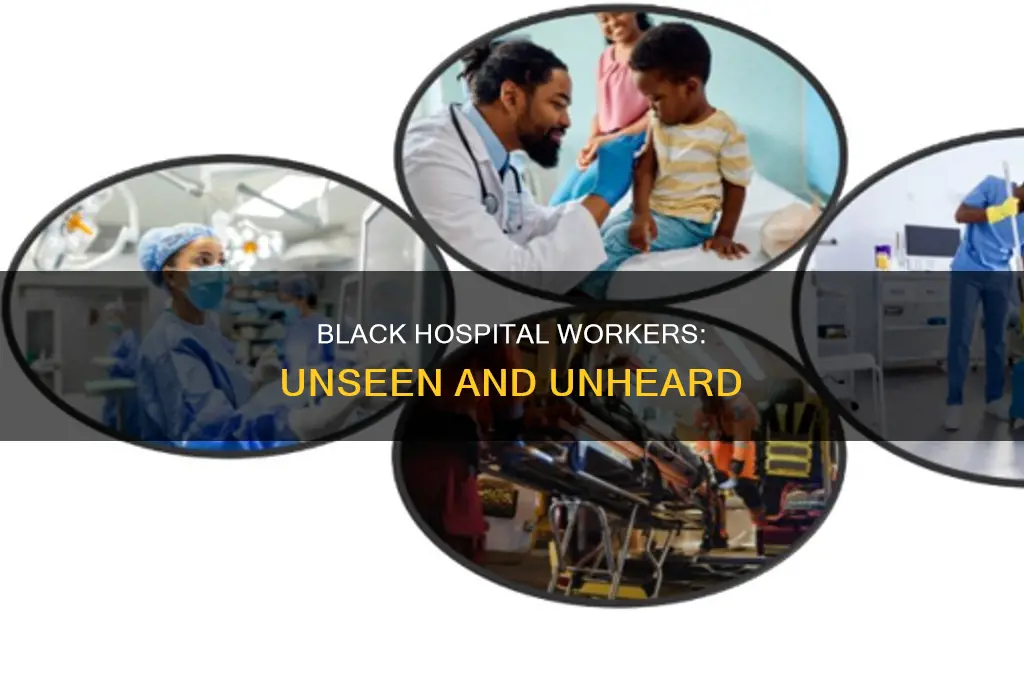 why do the black hospital workers not