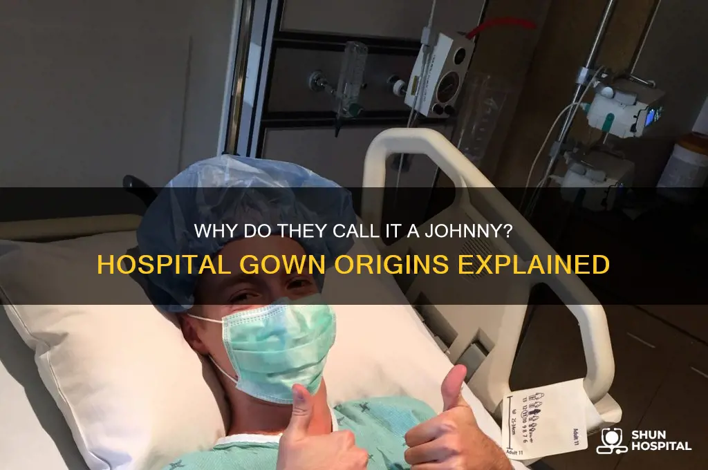 why do they call a hospital gown a johnny