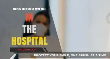 Why Hospitals Check Your Feet: Uncovering the Surprising Medical Reasons