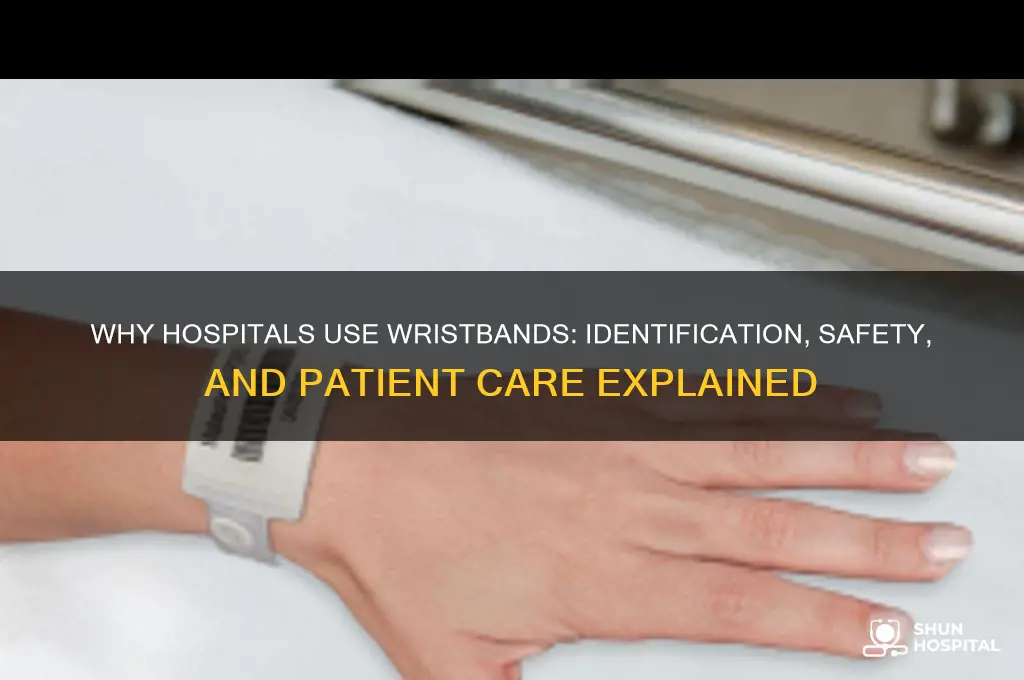 why do they give the wrist bands at the hospital