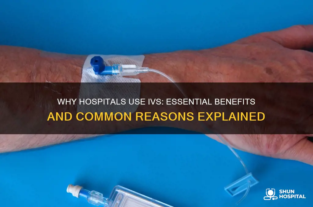 why do they give you an iv in the hospital