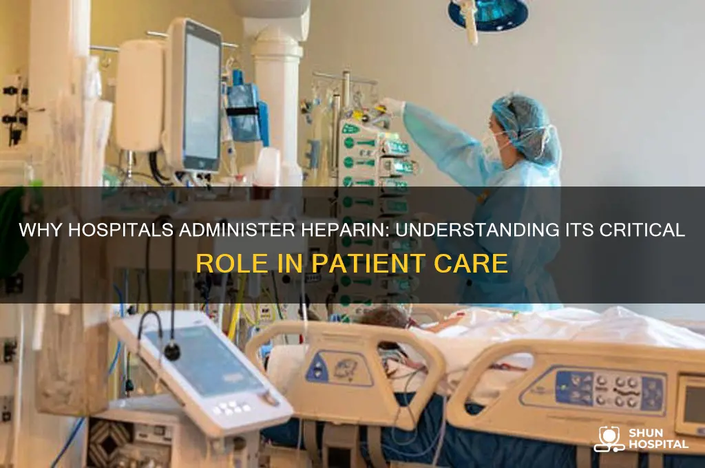 why do they give you heparin in the hospital