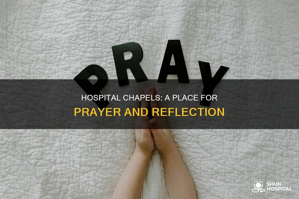 why do they have chapels in hospitals
