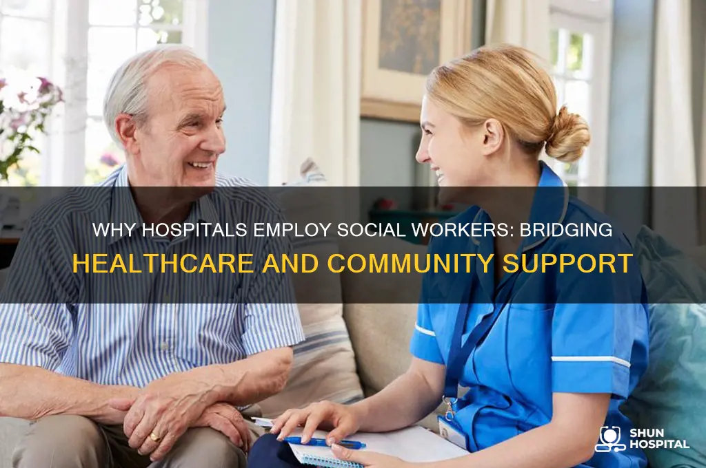 why do they have social workers at the hospital