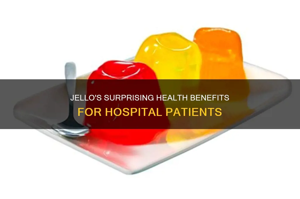 why do they serve jello in hospitals
