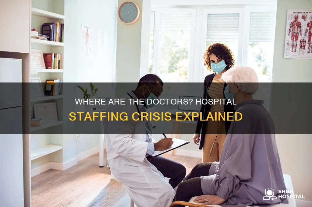 why do we barely seedoctors in hospitals