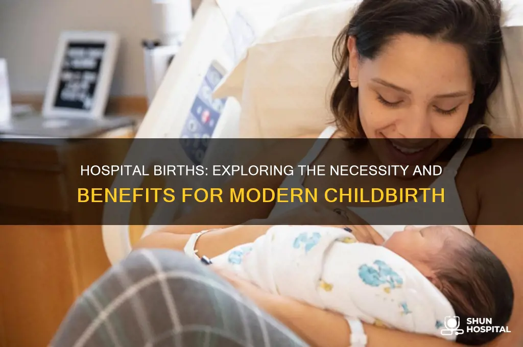 why do we have to give birth in a hospital