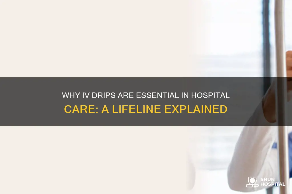 why do we need an iv drop at hospital