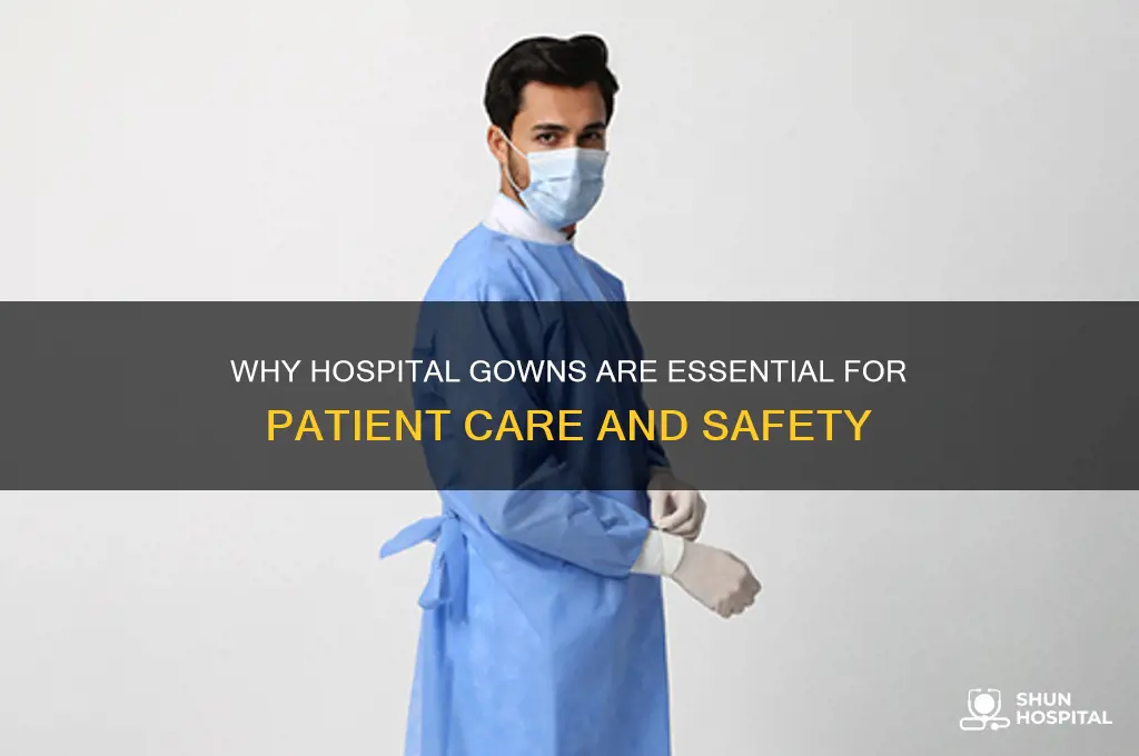 why do you have to wear a hospital gown