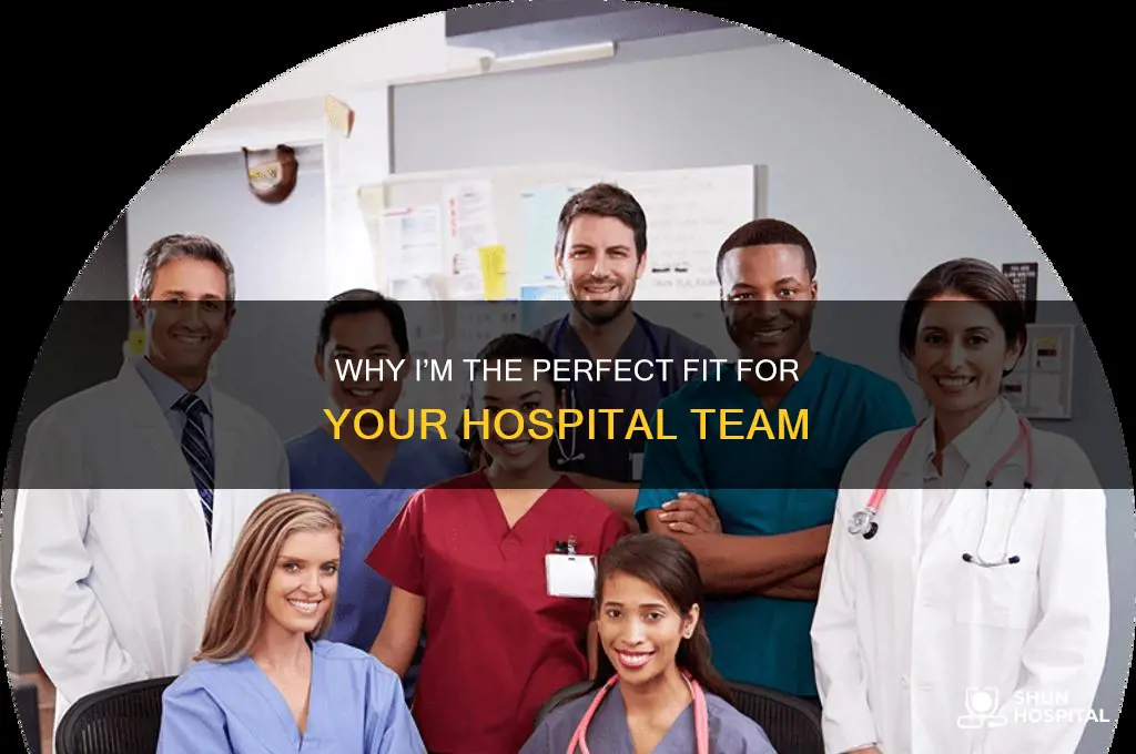 why do you think you would fit at this hospital