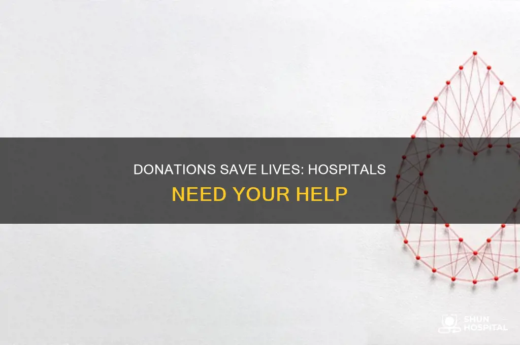 why does a hospital need a donation