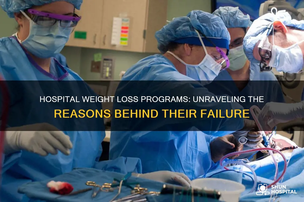 why does a weight loss program in a hospital fail