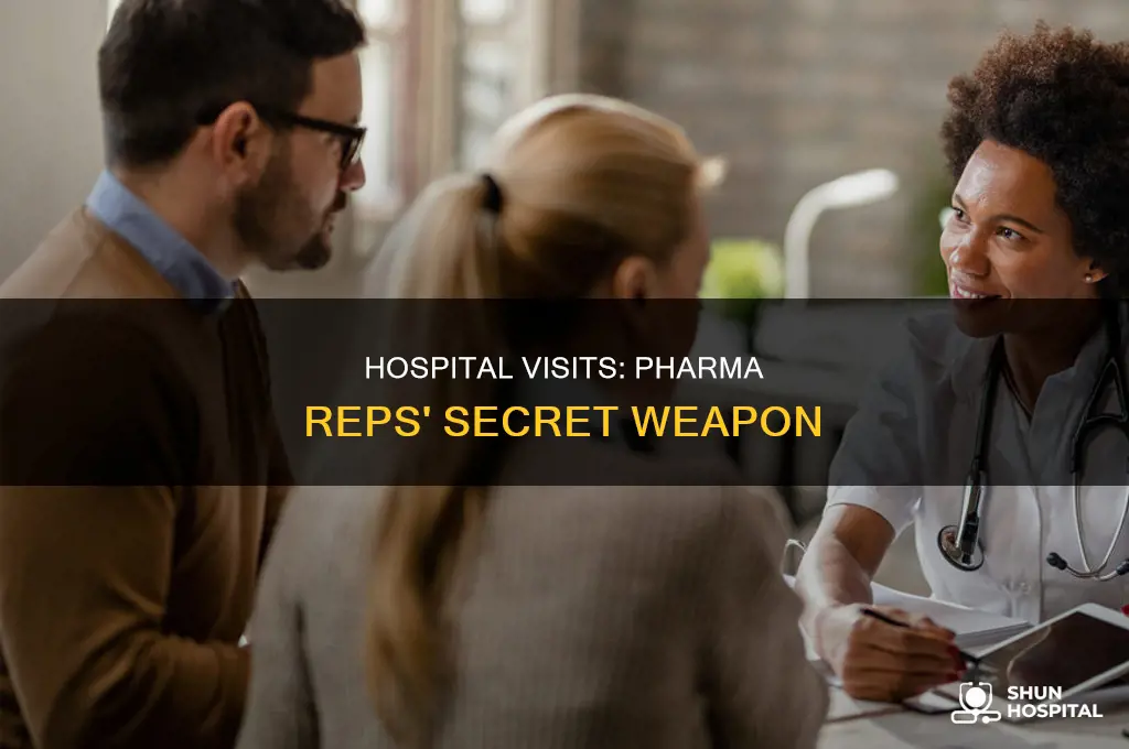 why does companies send reps to hospitals