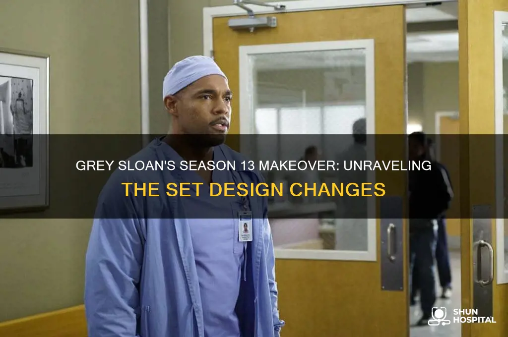 why does grey sloan hospital look different in season 13