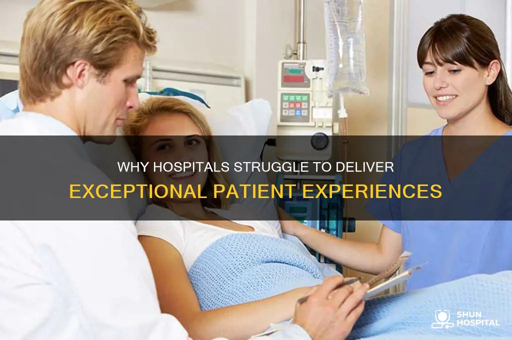 why does hospitals fail to have great customer experience