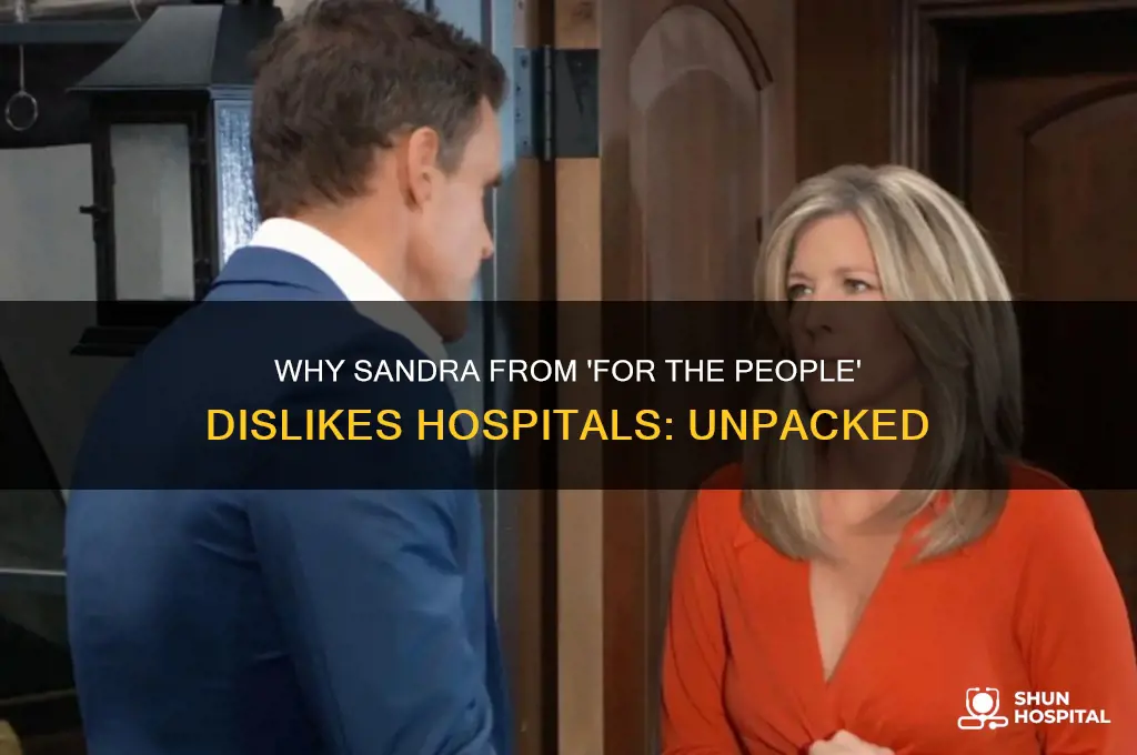 why does sandra in for the people hate hospitals