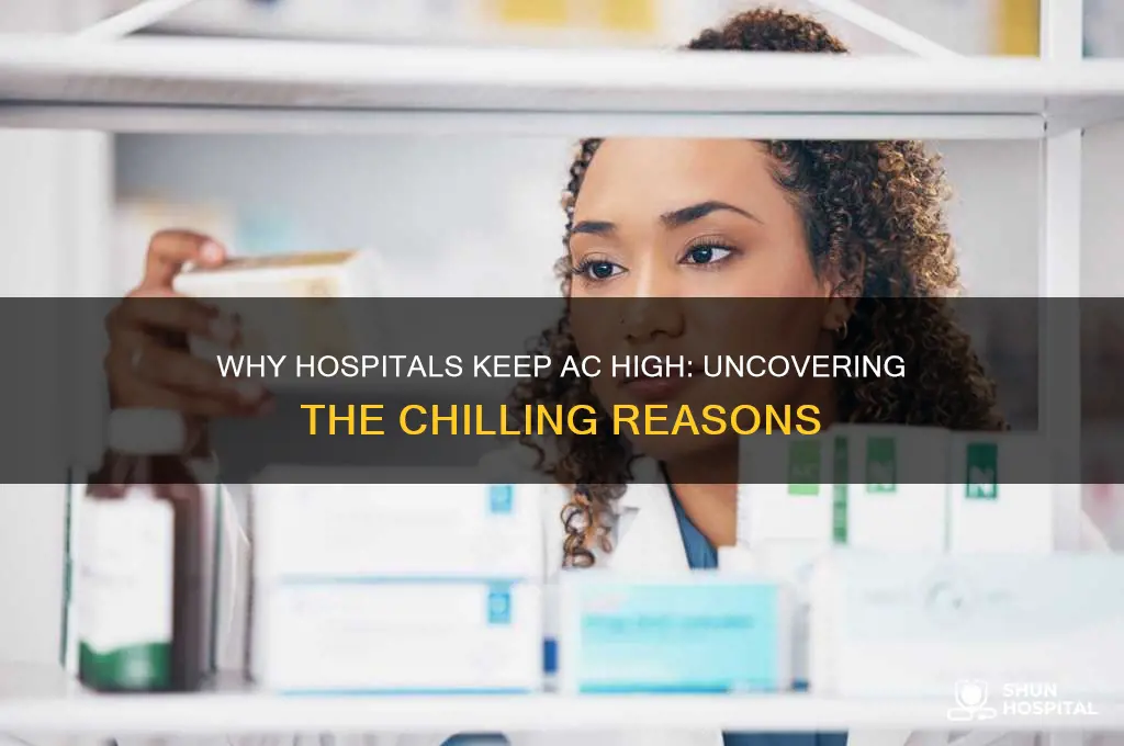 why does the hospital keep the ac so high
