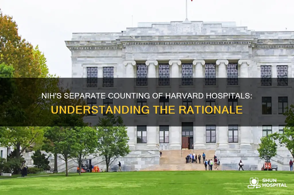 why does the nih count each harvard hospital separately