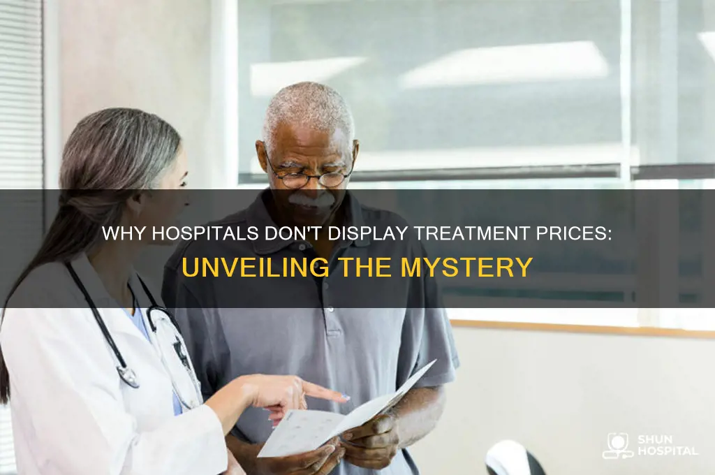 why dont hospitals have prices on treatments