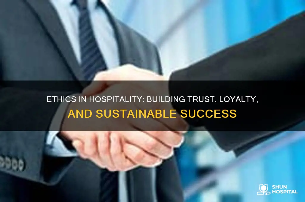 why ethics is important in hospitality industry