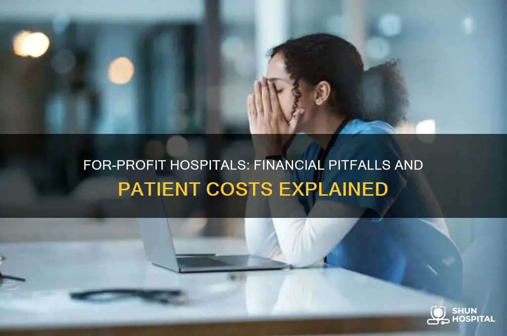 why for profit hospitals are bad financially