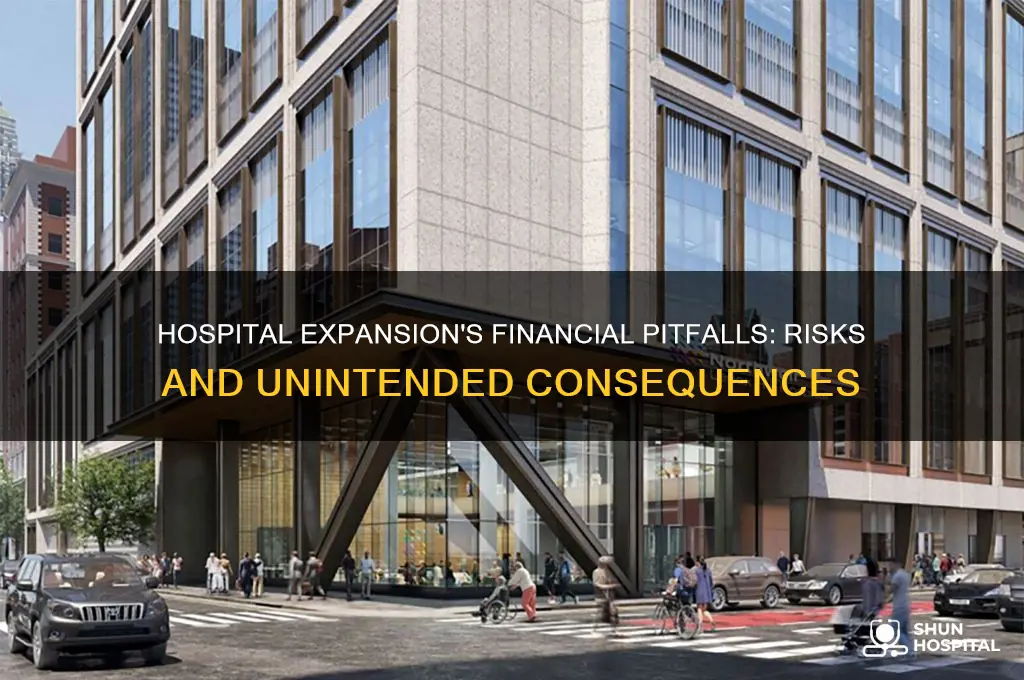 why hospital expansino is bad for finance