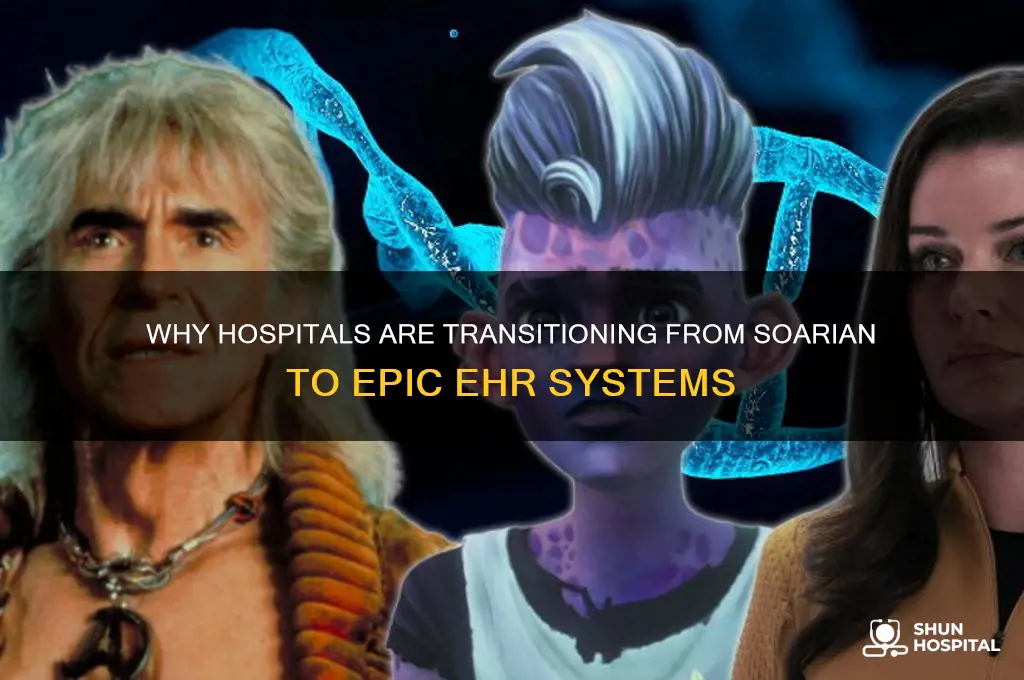 why hospital switching over soarian to epic