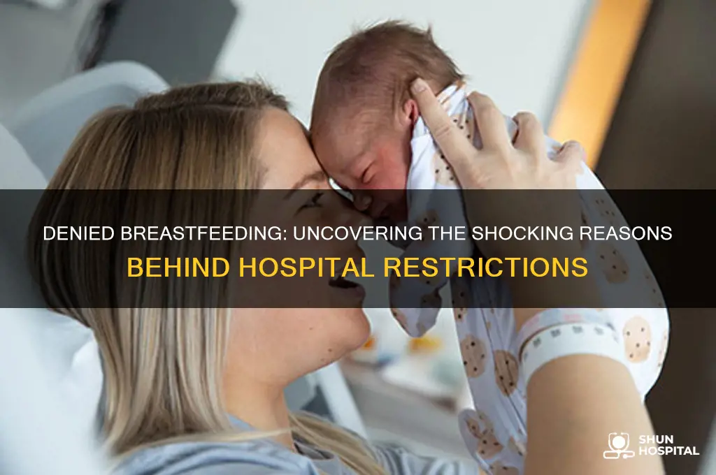 why hospital wouldnt let her breast feed