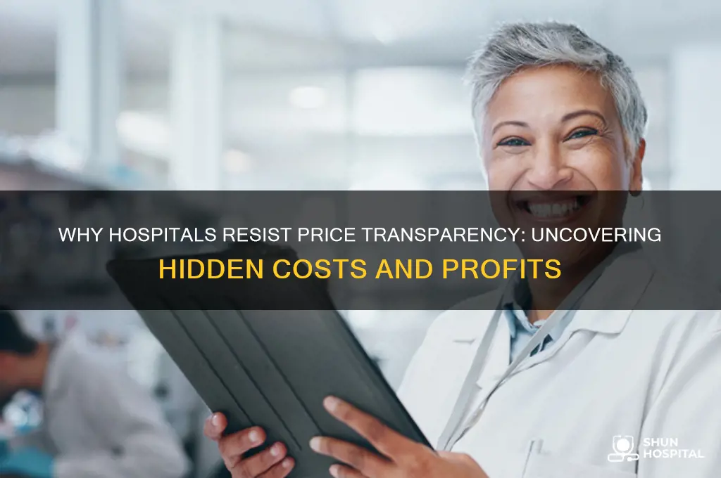 why hospitals don t want price transparency