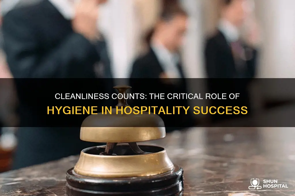 why hygiene is so important in the hospitality industry