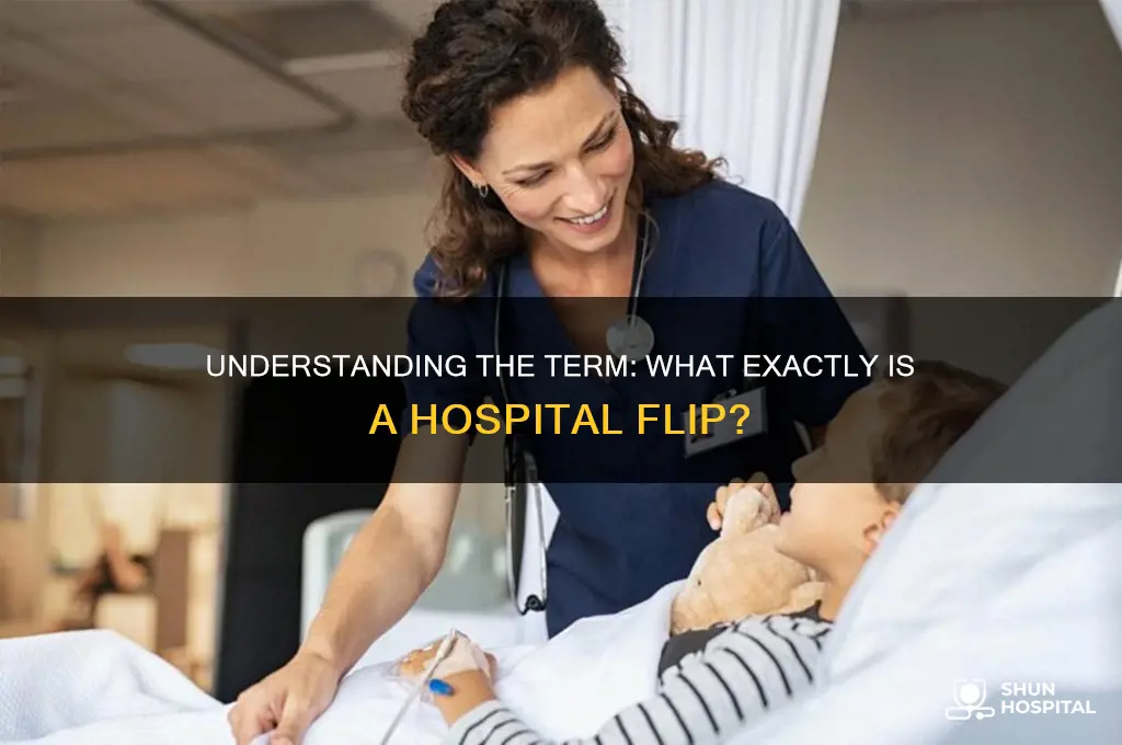 why is a hospital flip called a hospital flip