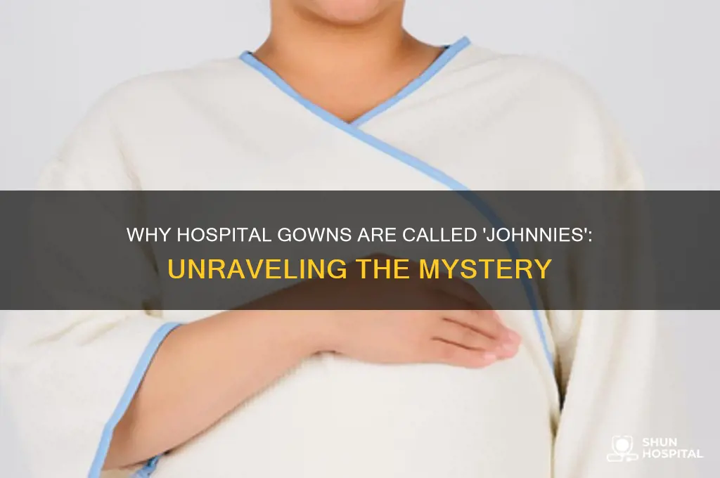 why is a hospital gown called johnny