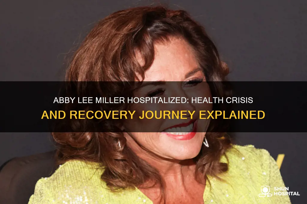 why is abby lee miller in hospital