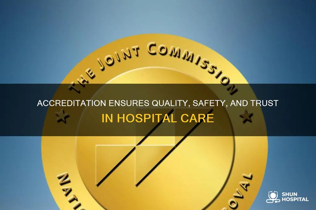why is accreditation important to a hospital