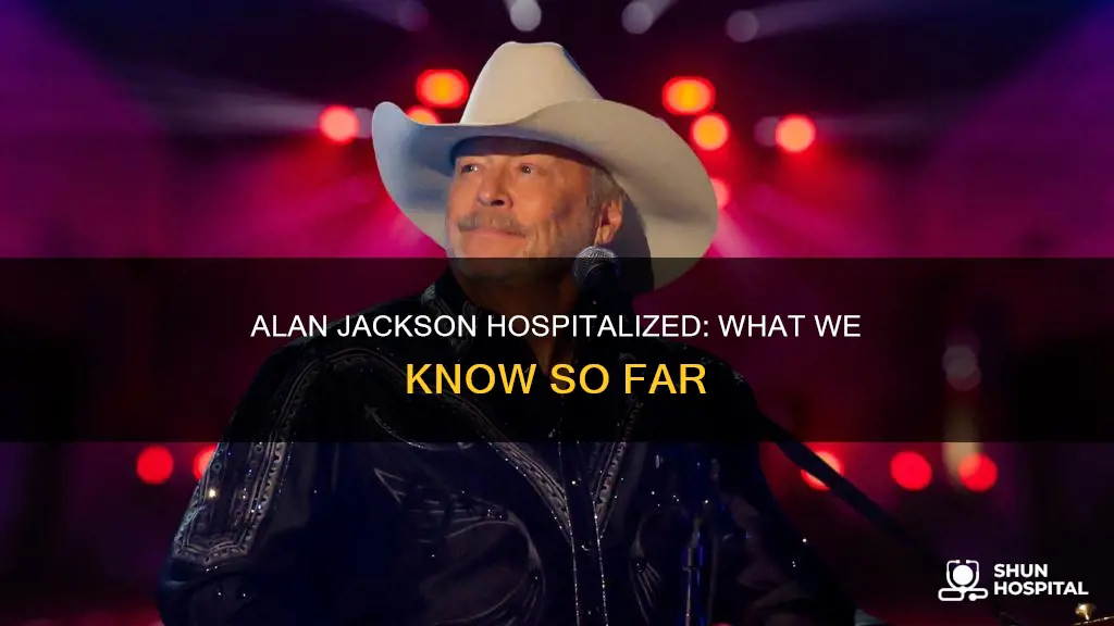 why is alan jackson in the hospital