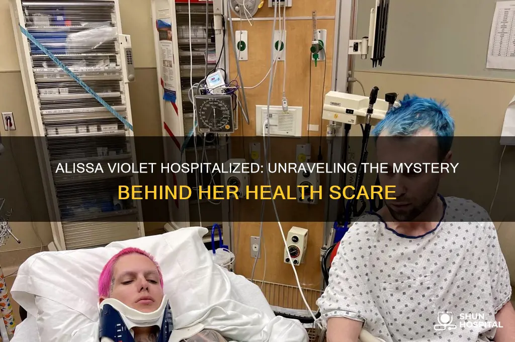 why is alissa violet in the hospital