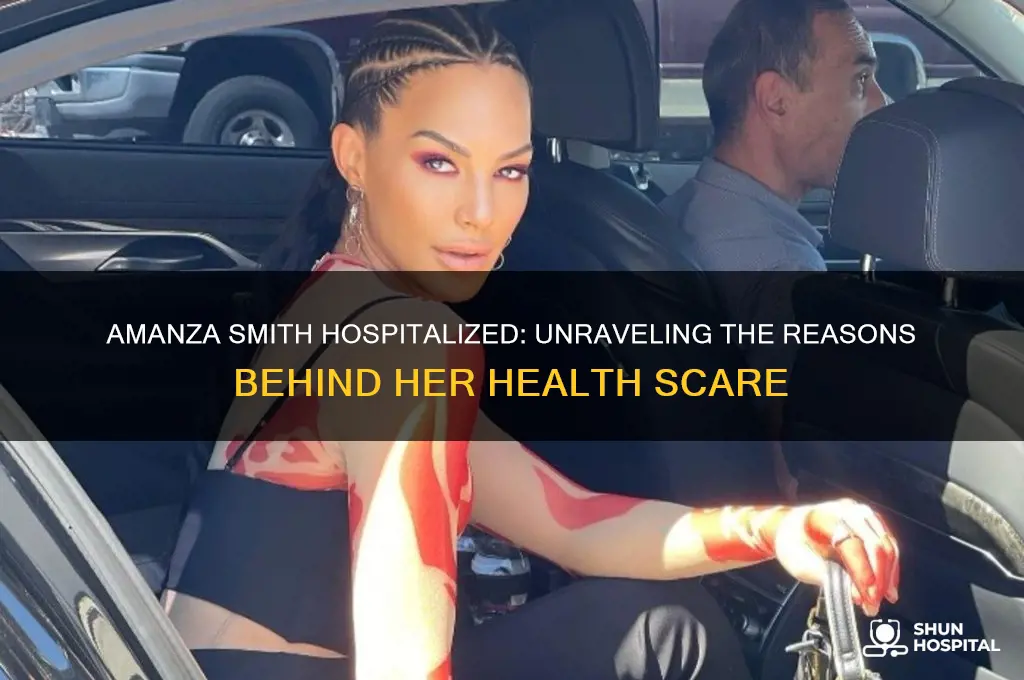 why is amanza smith in the hospital