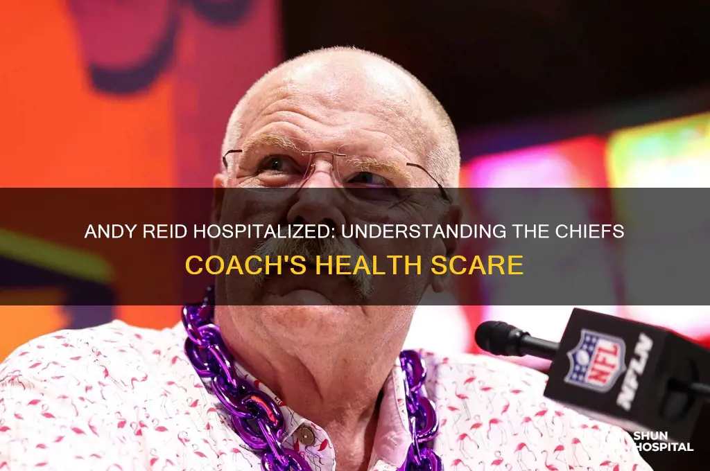 why is andy reid in the hospital
