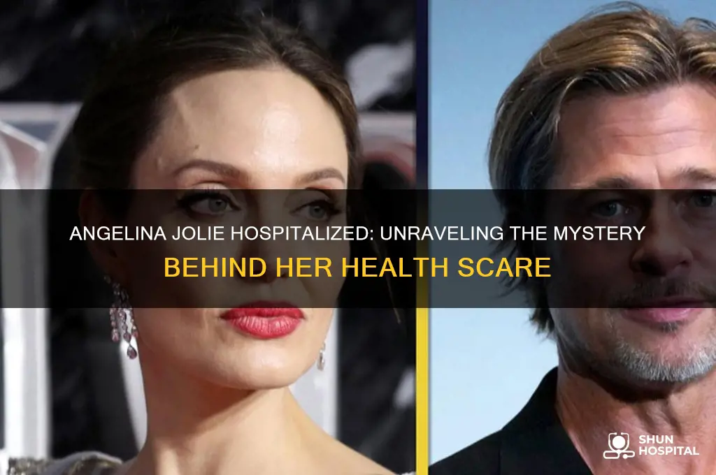why is angelina jolie in the hospital