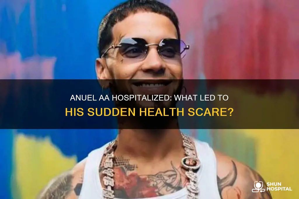 why is anuel aa in the hospital