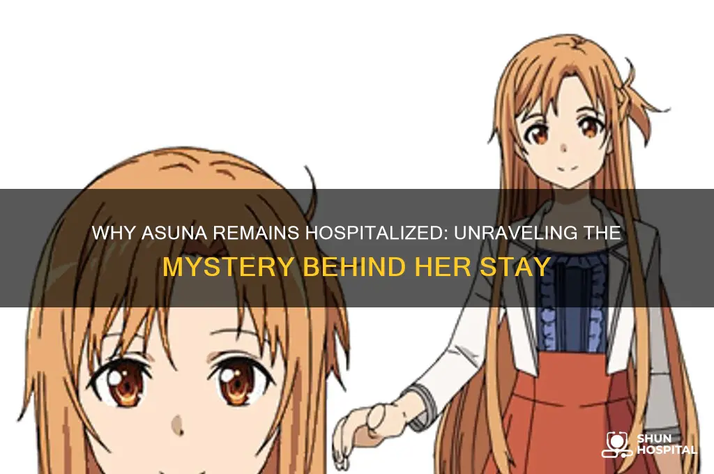 why is asuna still in the hospital