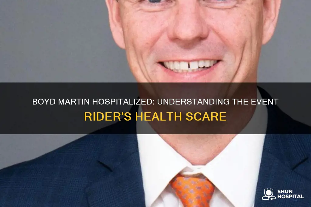 why is boyd martin in the hospital
