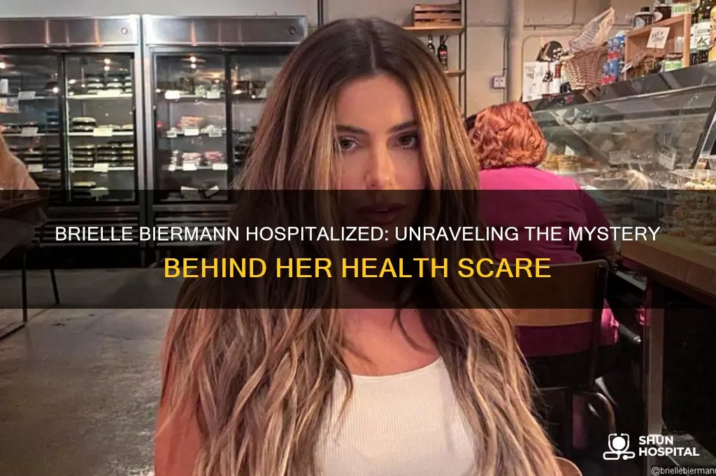 why is brielle biermann in the hospital