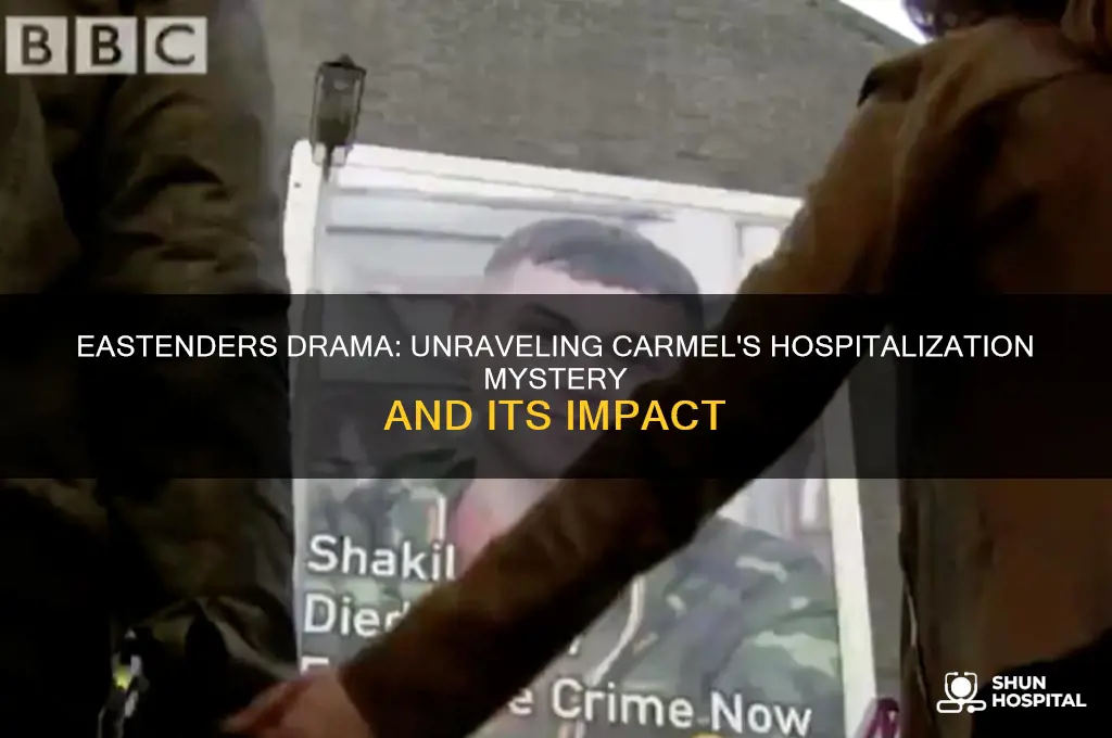 why is carmel in hospital in eastenders