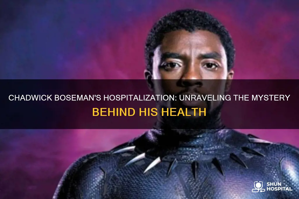 why is chadwick boseman in the hospital