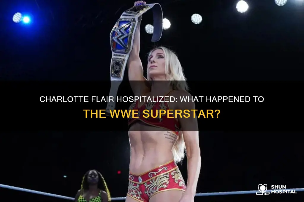 why is charlotte flair in the hospital
