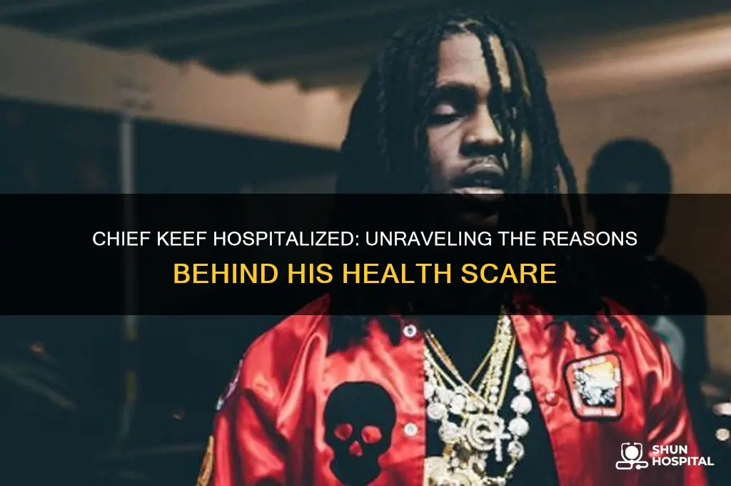 why is cheif keef in the hospital