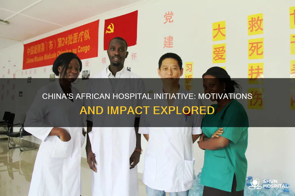 why is china building hospitals in africa