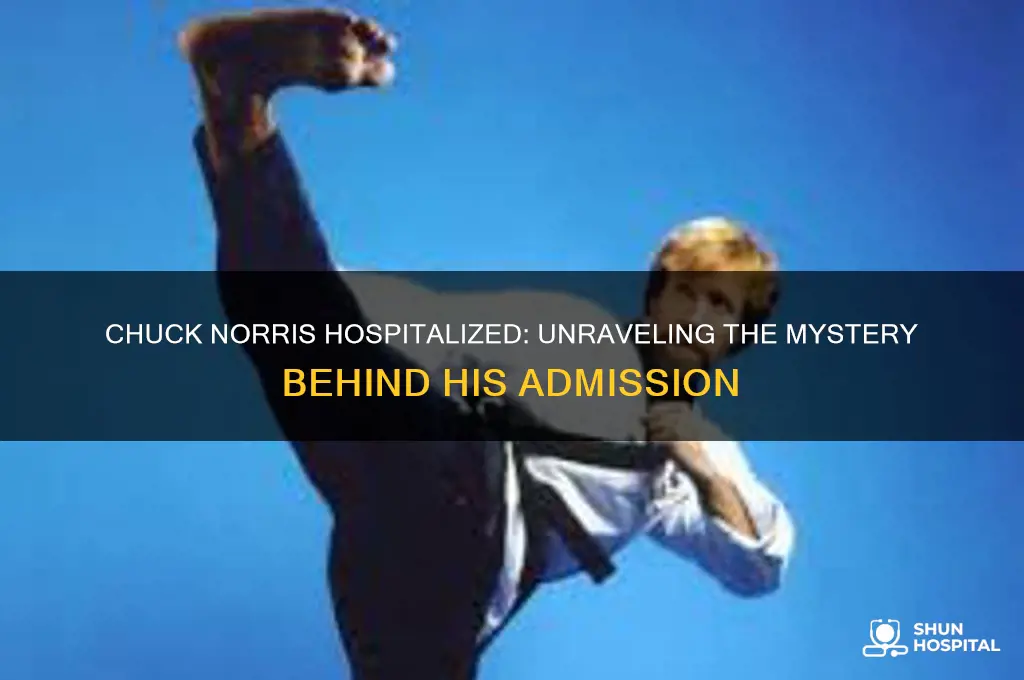 why is chuck norris in the hospital