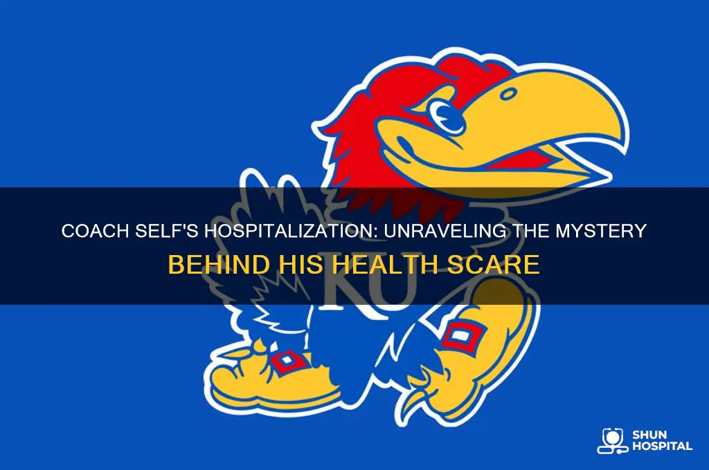 why is coach self in the hospital
